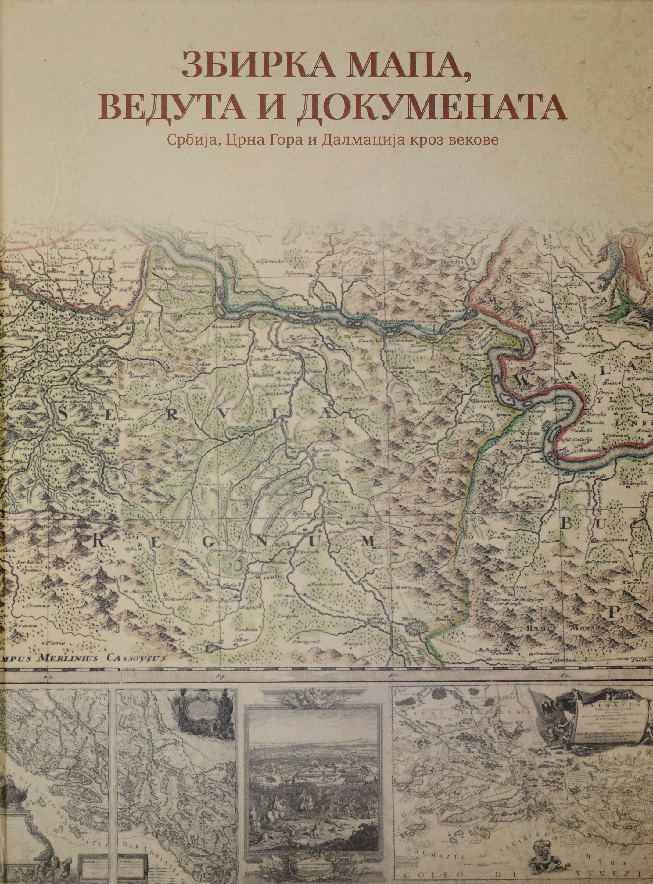 Zbirka mapa, veduta i dokumenata: Srbija, Crna Gora i Dalmacija kroz vekove